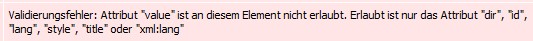Fehlermeldung: Fehler beim Parsen der Datei: Attributwert hier nicht zulässig. Erwartet werden die Attribute 'class', 'dir', 'id', 'lang', 'style', 'title' oder 'xml:lang'.