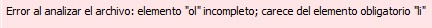 Mensaje de error por elemento HTML “ol” incompleto; falta al menos un elemento hijo obligatorio “li”, lo cual viola la estructura válida del XHTML.