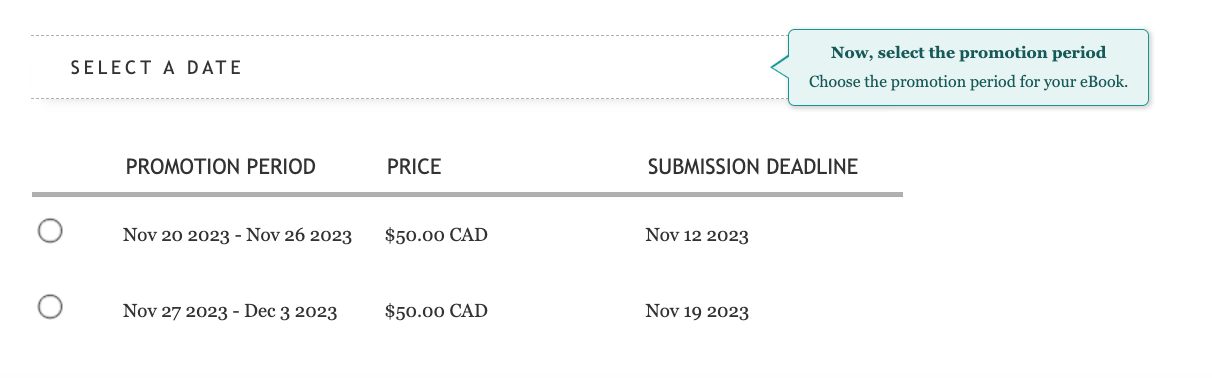 A screenshot of the “Select a Date” section of the of the promotions tab, featuring a list of two options to choose from, featuring different promotion periods, the price to enrol in the promotion, and the submission deadlines for the various periods.