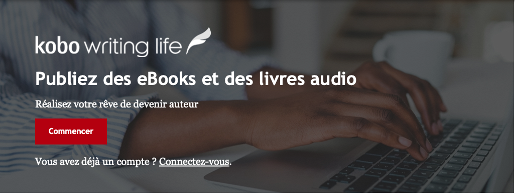 Capture d'écran de la bannière Kobo Writing Life sur la page d'acceuil. La mention cliquable connectez-vous, en dessous du bouton rouge Commencer, est entourée.