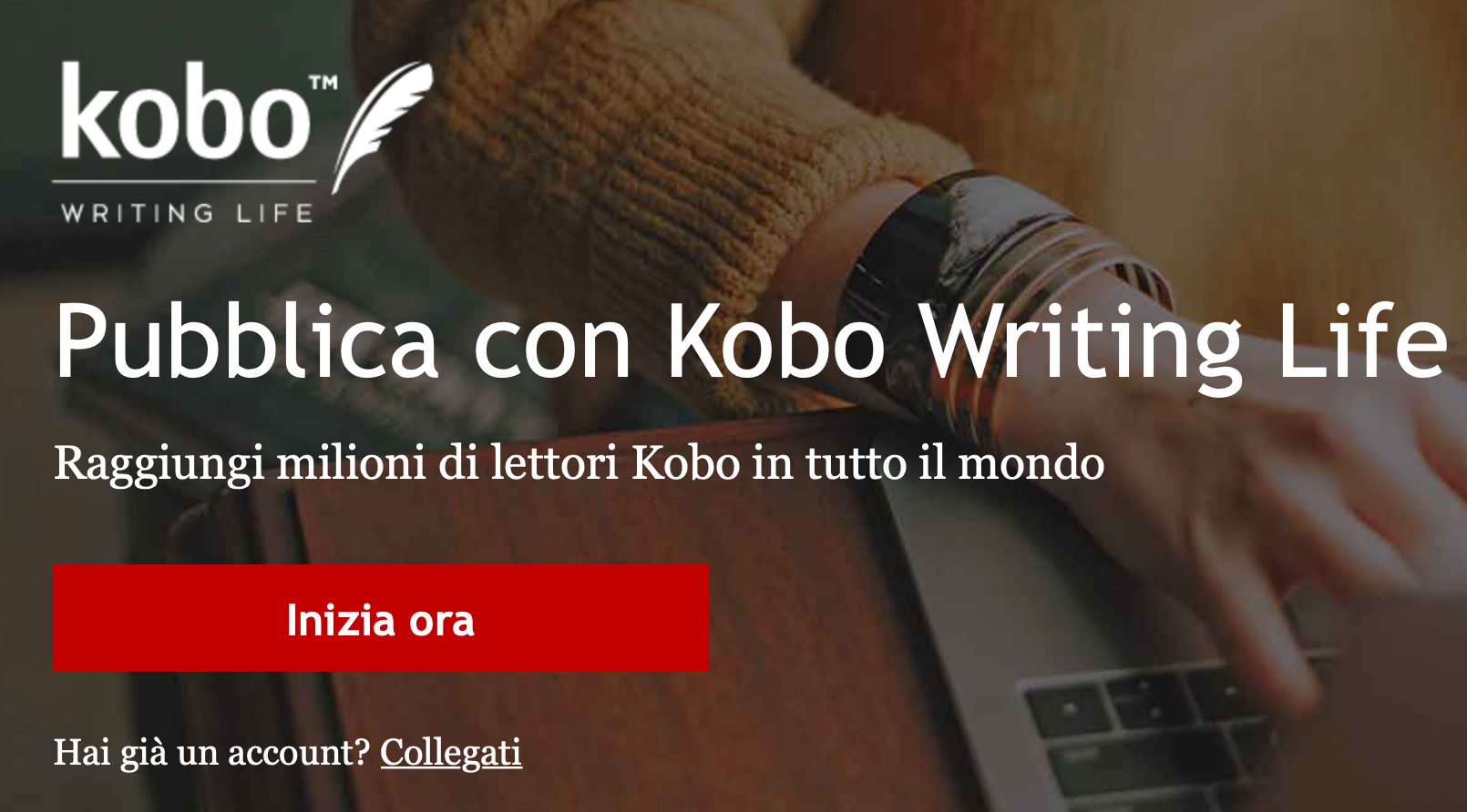Banner con lo slogan che recita Pubblica con Kobo Writing Life e sotto il sottotitolo Raggiungi milioni di lettori Kobo in tutto il mondo. Il pulsante rosso all'interno dell'immagine recita lo slogan inizia ora 