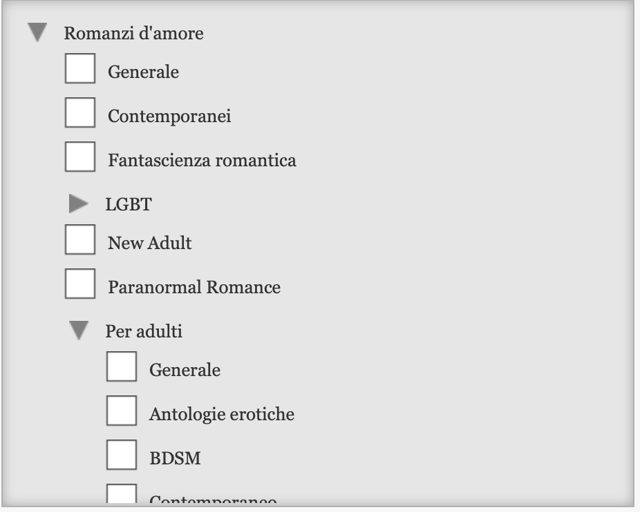 Il menù a tendina delle varie categorie é molto articolato. Nell'esempio, all'interno della categoria Romanzi d'amore si può selezionare Generale, Contemporanei, fantascienza romantica. Si può selezionare la categoria LGBT, e a sua volta le sottocategorie New adult o paranormal romance. oppure si può selezionare la categoria Per adulti, e al suo interno le varie sottocategorie, come Generale, antologie erotiche, BDSM, eccetera
