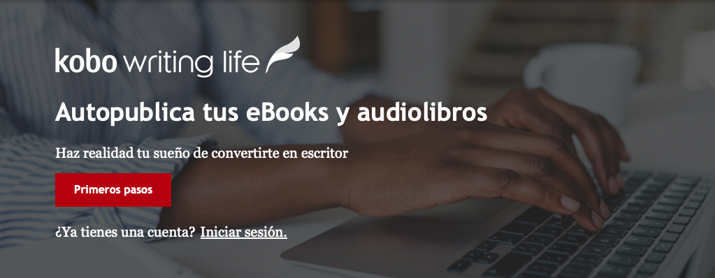 Banner de la página de inicio de Kobo Writing Life. Un botón rojo permite comenzar la creación de una cuenta. Una mención con enlace «Conéctese» permite acceder a su cuenta si ya ha sido creada.