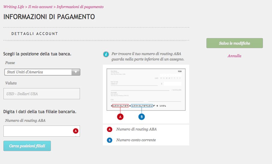 Dopo aver selezionato il paese, automaticamente il sistema inserisce un'informazione relativa alla valuta corrente nel paese in cui si trova la banca. Appena sotto, c'è scritto Digita i dati della tua filiale bancaria