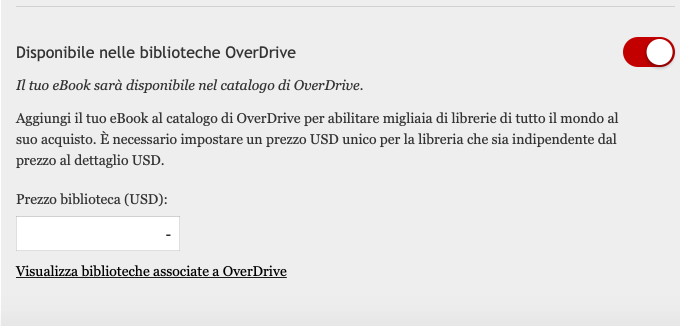 All'interno della finestra si legge Disponibile nelle biblioteche OverDrive, con accanto un flag che può essere spuntato o meno per dare il consenso. Appena sotto questa dicitura, si trova poi la sezione in cui inserire il prezzo