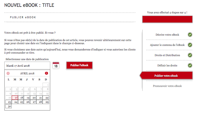 Capture d'écran du tableau de bord Kobo Writing Life. L'onglet indique que l'auteur est à la quatrième étape du processus de publication : Publier votre eBook. Un champ permet de fixer la date de parution de l'ouvrage en choisissant le jour, le mois et l'année.