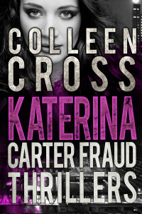 A photo of Colleen Cross's Katerina Carter Fraud Thrillers boxed set. On it is a young woman in black and white with the city behind her. 